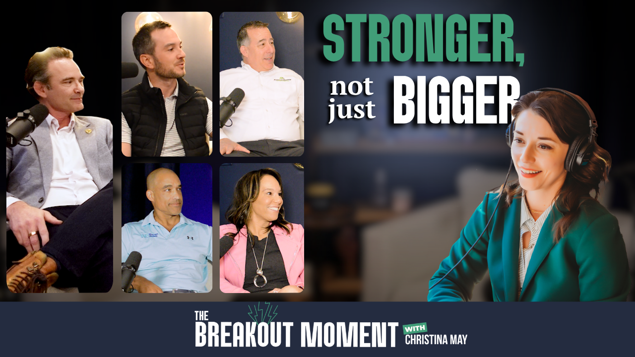 The Breakout Moment thumbnail featuring Christina May and five business leaders with the title “Stronger, Not Just Bigger.” (“Is Growth Hurting Your Business.”) 