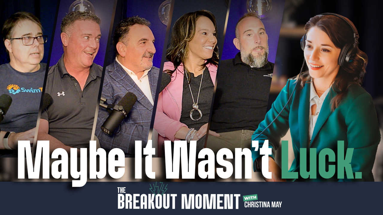 The Breakout Moment thumbnail featuring Christina May and five entrepreneurs with the title “Maybe It Wasn’t Luck.” 