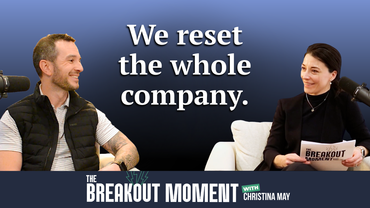 We reset the whole company.